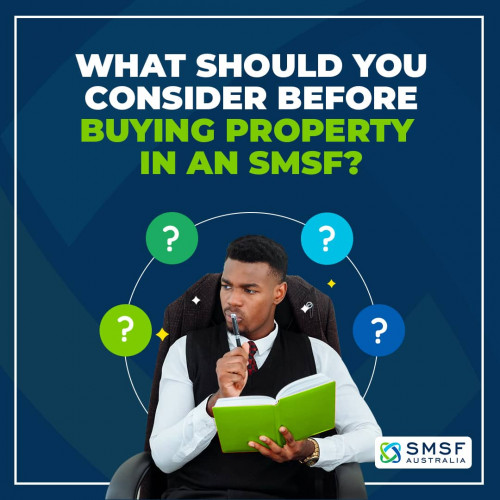 What-should-you-consider-before-buying-property-in-an-SMSF.jpg