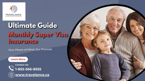 Monthly-Super-Visa-Insurance-Ultimate-Guide.jpg